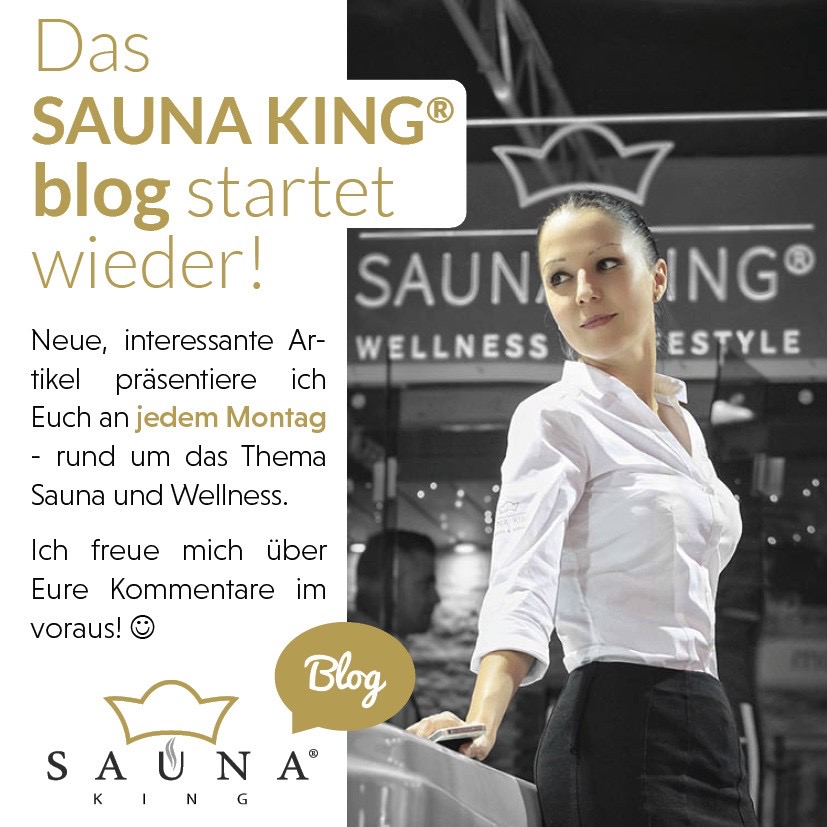 Wir starten die Artikelserie des SAUNA KING Blogs neu!